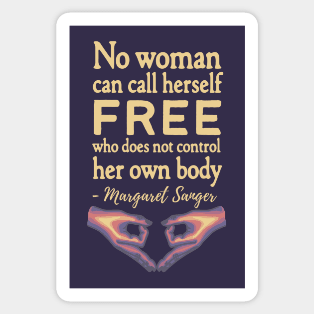 Margaret Sanger Quote Sticker by Left Of Center